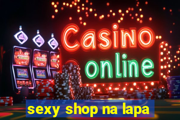 sexy shop na lapa